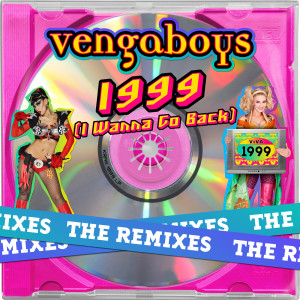 Vengaboys的專輯1999 (I Wanna Go Back) (The Remixes)