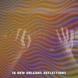 18 New Orleans Reflections