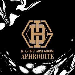 ดาวน์โหลดและฟังเพลง Aphrodite พร้อมเนื้อเพลงจาก B.I.G