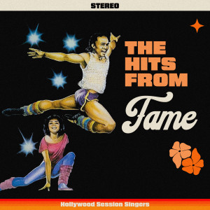 Hollywood Session Singers的專輯The Hits From Fame