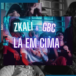 Zkali的專輯Lá em Cima (Explicit)