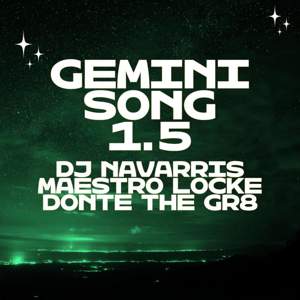 GEMINI SONG Pt. 1.5 (feat. Donte The GR8 & Maestro Locke)