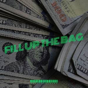 Fill up the Bag (Explicit) dari SwiftOnDemand