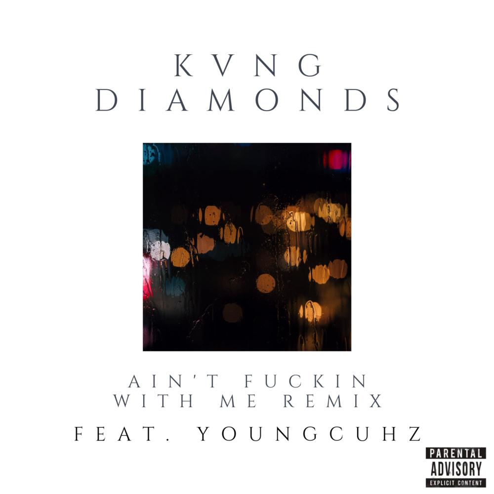 Ain't Fuckin With Me(feat. Kvng Diamonds) (Explicit)