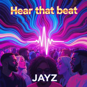 收聽Jayz的Hear that beat歌詞歌曲