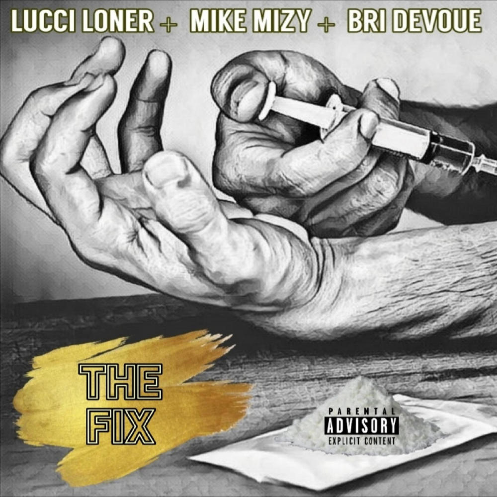The Fix (feat. Mike Mizy & Bri DeVoue) (Explicit)
