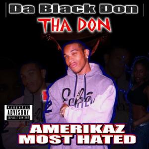 收聽Da Black Don的I'm The Most Hated (Original Version)歌詞歌曲