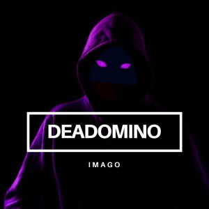 Listen to Imago song with lyrics from Deadomino