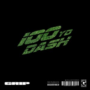 ดาวน์โหลดและฟังเพลง 100YD Dash (Madden 20 Original Soundtrack) พร้อมเนื้อเพลงจาก Grip