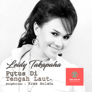 收聽Leidy Takapaha的Putus Di Tengah Laut歌詞歌曲