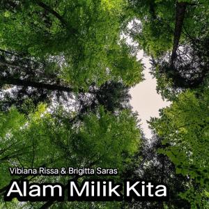 Listen to Alam Ini Milik Kita song with lyrics from Vibiana Rissa