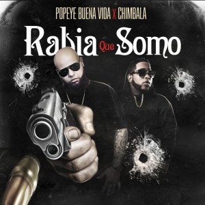 ดาวน์โหลดและฟังเพลง Rabia Que Somo (Explicit) พร้อมเนื้อเพลงจาก Popeye Buena Vida