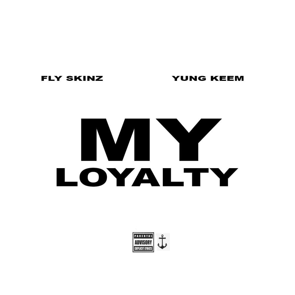My Loyalty (feat. Yung Keem) (Explicit)