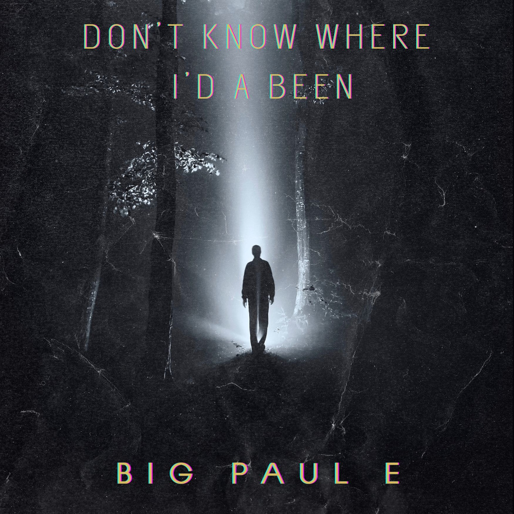 Don't Know Where I'd a Been