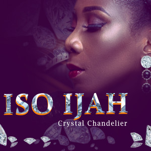Iso Ijah的專輯Crystal Chandelier