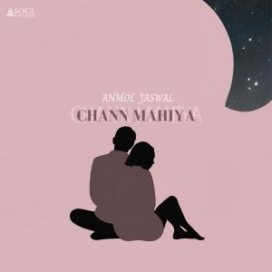 Anmol Jaswal的專輯Chann Mahiya