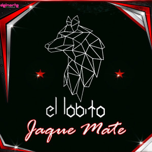 收聽El Lobito的Jaque Mate歌詞歌曲