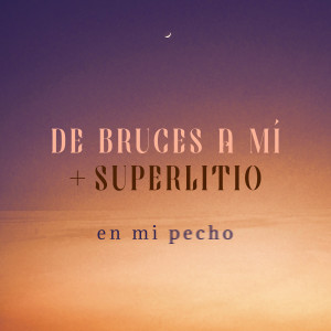 De Bruces A Mi的專輯En Mi Pecho