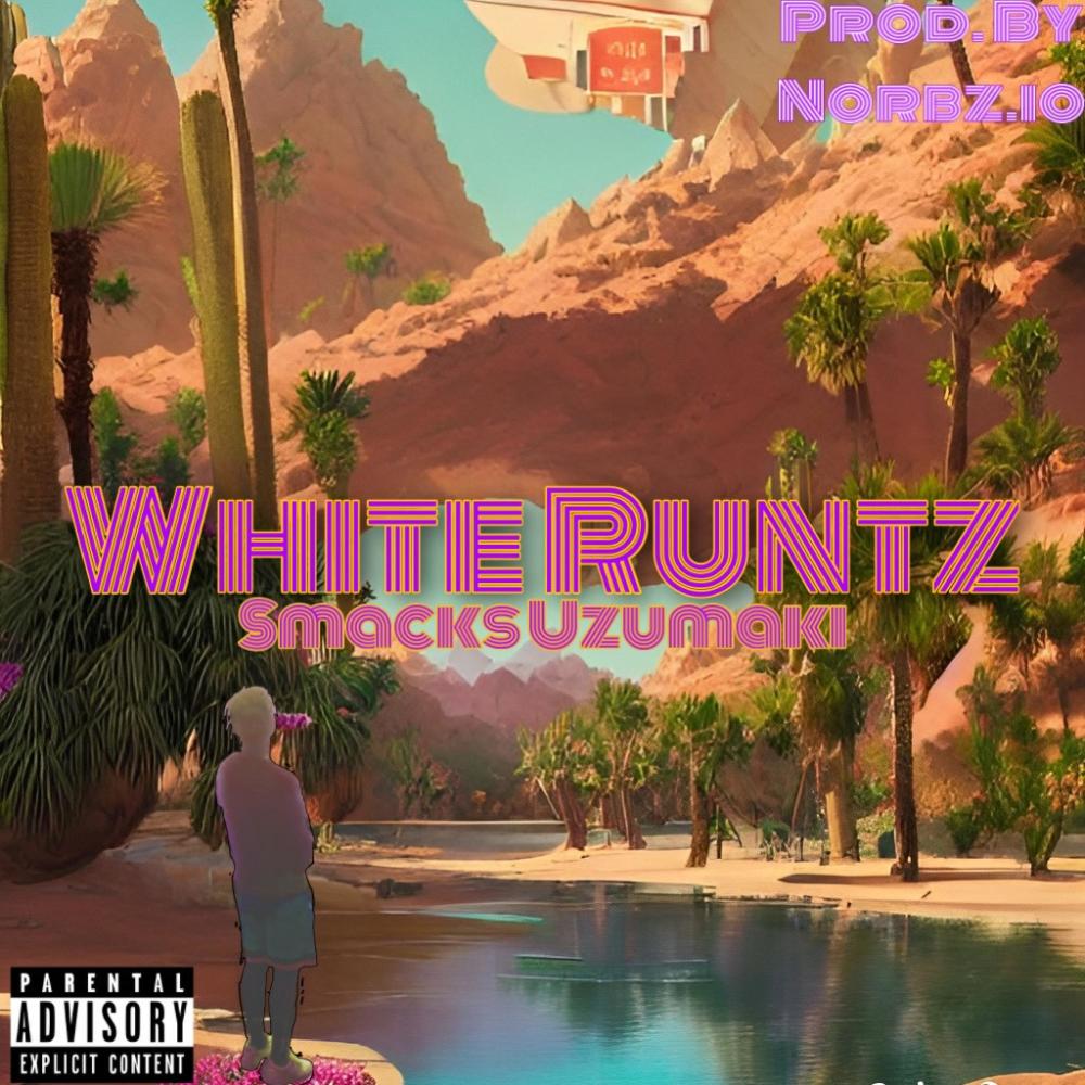 White Runtz (Explicit)