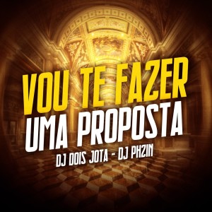 Listen to Vou Te Fazer uma Proposta (Explicit) song with lyrics from Dj dois jota