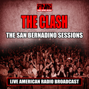 The San Bernadino Sessions (Live) dari The Clash
