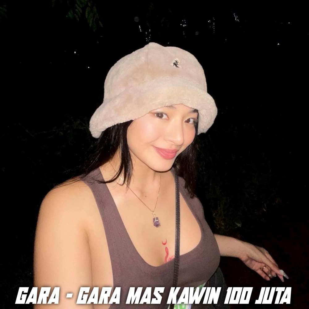 GARA - GARA MAS KAWIN 100 JUTA