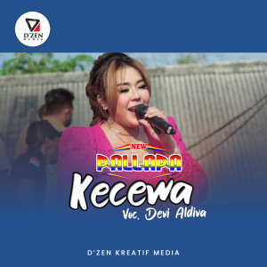 Listen to Kecewa (New Palapa) song with lyrics from Devi Aldiva
