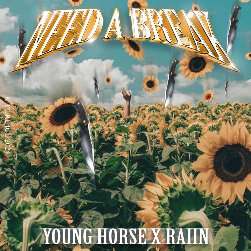 NEED A BREAK (feat. RAIIN) (Explicit)