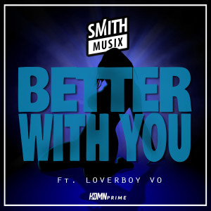 Smithmusix的專輯Better with You