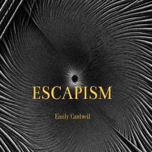 Emily Cardwell的专辑Escapism