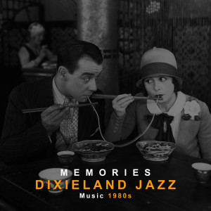 Album Memories Dixieland Jazz Music 1980s (Easy Listening Jazz Music Instrumental, Restaurant, Lounge & Cocktail Jazz) from Jazz Music Collection