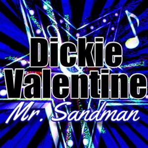 收聽Dickie Valentine的Mr. Sandman歌詞歌曲
