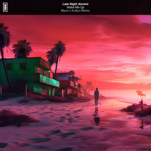 ดาวน์โหลดและฟังเพลง Wake Me Up (Myon x Kodyn Extended Remix) พร้อมเนื้อเพลงจาก Late Night Alumni