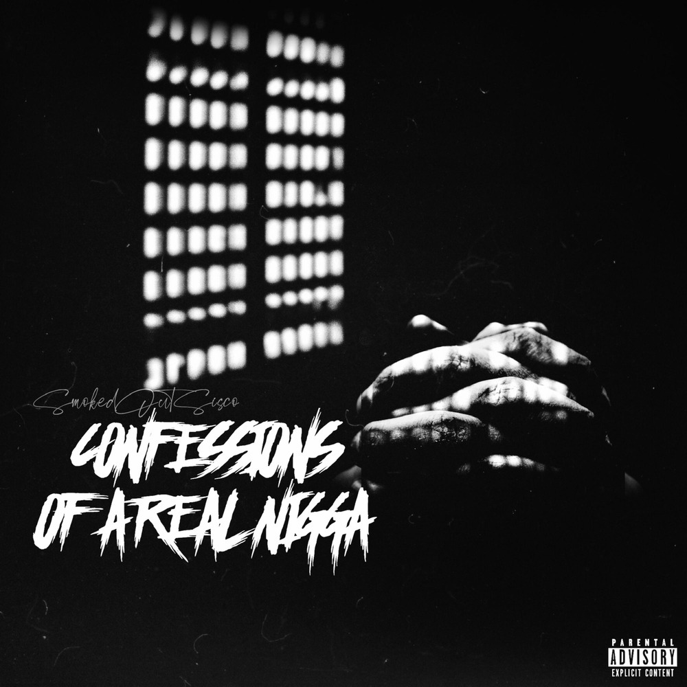 Confessions of A Real Nigga (Explicit)