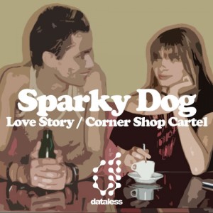 Sparky Dog的專輯Love Story / Corner Shop Cartel