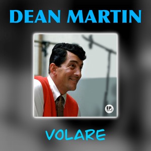 อัลบัม Volare (Remastered) ศิลปิน Martin, Dean