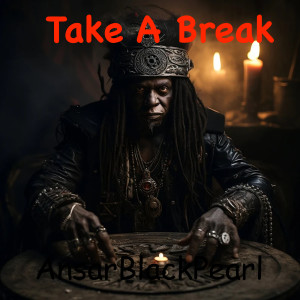 AnsarBlackPearl的專輯Take a Break