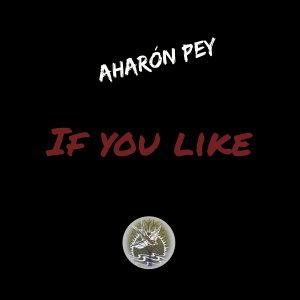 Aharon Pey的專輯If You Like