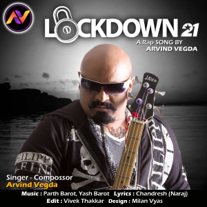 Dengarkan lagu Lockdown21 nyanyian Arvind Vegda dengan lirik