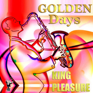 收聽King Pleasure的Little Boy, Don't Get Scared歌詞歌曲