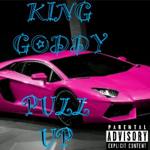 收聽King Goddy的Pull Up (Explicit)歌詞歌曲