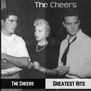 The Cheers的專輯Greatest Hits
