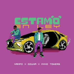 ดาวน์โหลดและฟังเพลง Estamo en Ley (Explicit) พร้อมเนื้อเพลงจาก Yampi