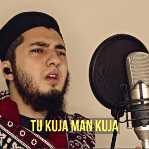 Listen to Tu Kuja Man Kuja song with lyrics from Aqib Farid
