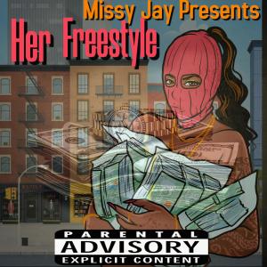 Her Freestyle Flow (Explicit) dari Missy Jay