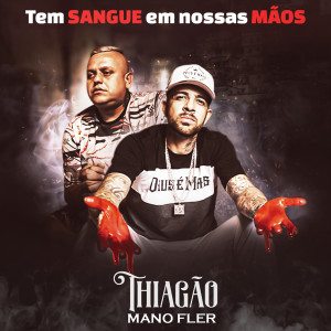 Dengarkan Tem Sangue em Nossas Mãos lagu dari Thiagão dengan lirik