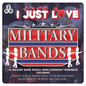 อัลบัม I Just Love Military Bands ศิลปิน Various Artists