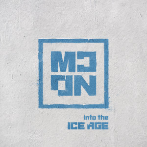 Album into the ICE AGE oleh MCND