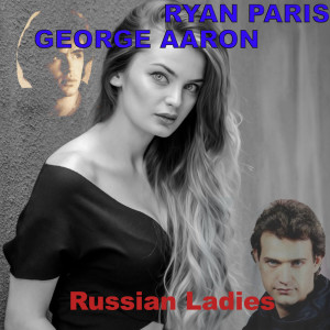 อัลบัม Russian Ladies ศิลปิน George Aaron