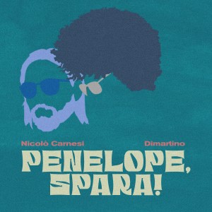 Album Penelope, spara! from Nicolò Carnesi